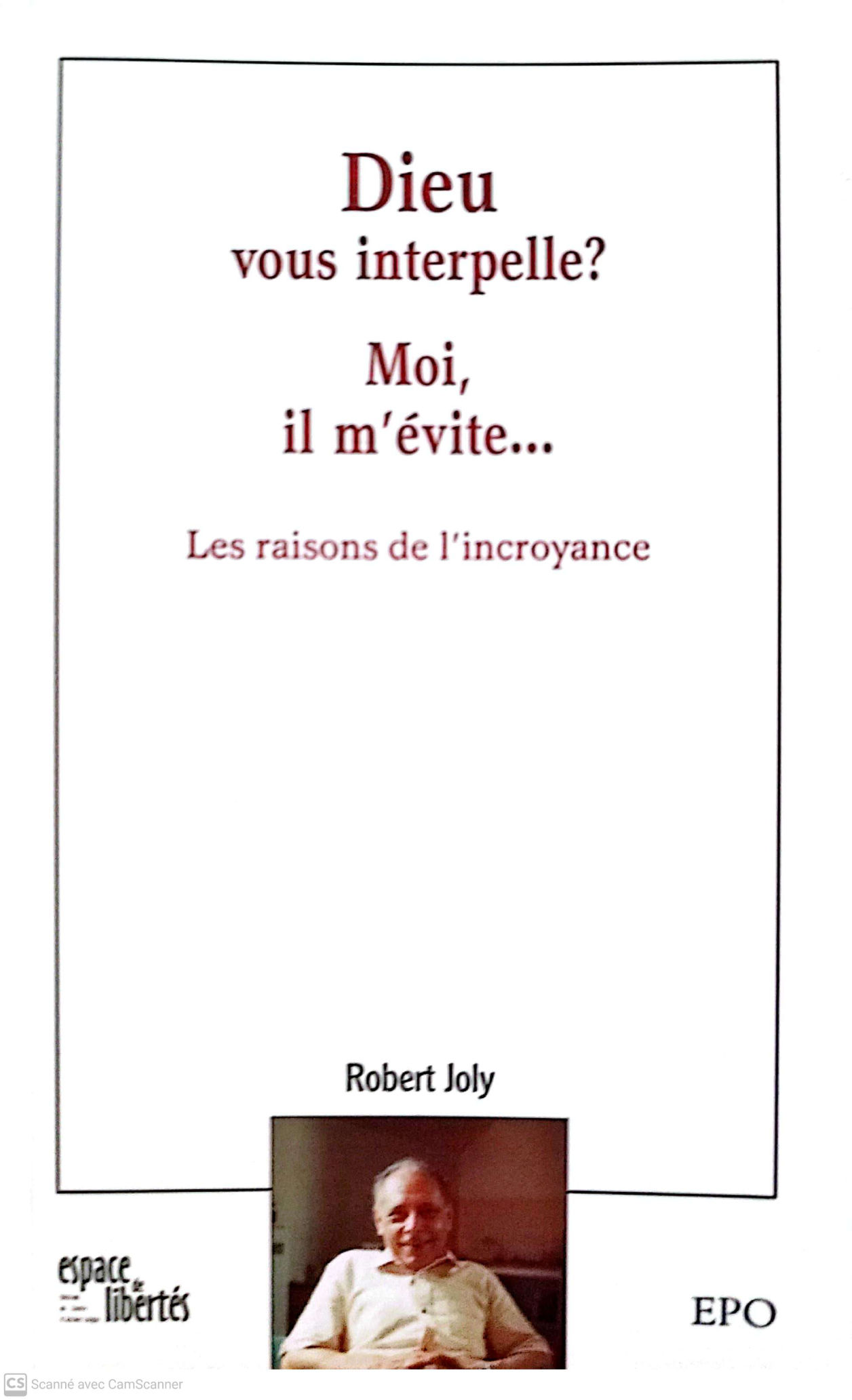 Dieu vous interpelle ? Moi, il m'évite ...